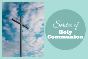 Service of Holy Communion